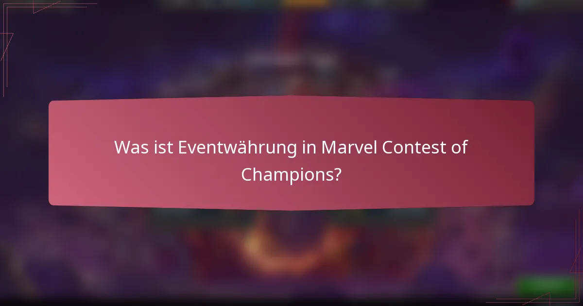 Was ist Eventwährung in Marvel Contest of Champions?